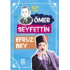 Efruz Bey - Ömer Seyfettin - Timaş Yayınları