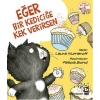 Eğer Bir Kediciğe Kek Verirsen - Laura Numeroff - Bilgi Yayınları