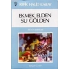 Ekmek Elden Su Gölden - Refik Halid Karay - İnkılap Yayınları