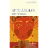 Elde Var Hüzün - Attila İlhan - İş Bankası Kültür Yayınları