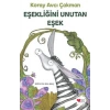Eşekliğini Unutan Eşek - Koray Avcı Çakman - Can Çocuk Yayınları