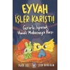 Eyvah İşler Karıştı-Gururlı Ispanak Havalı Makarnaya Karşı-Ömür Uzel-Timaş Çocuk Yayınları