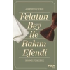 Felatun Bey İle Rakım Efendi-(Günümüz Türkçesiyle)-Ahmet Mithat Efendi-Can Yayınları