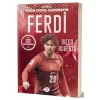 Ferdi Kadıoğlu–(Biblo Hediyeli)- Benim Futbol Kahramanım-Dokuz Çocuk