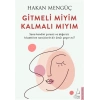 Gitmeli Miyim Kalmalı Mıyım - Hakan Mengüç - Destek Yayınları