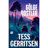 Gölge Dostlar-Tess Gerritsen- Doğan Kitap
