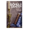 GÖMÜLÜ ŞAMDAN - STEFAN ZWEİG - ANONİM YAYINLARI