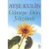 Güneşe Dön Yüzünü - Ayşe Kulin - Everest Yayınları