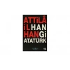 Hangi Atatürk - Attila İlhan - İş Bankası Kültür Yayınları