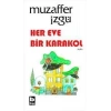 Her Eve Bir Karakol - Muzaffer İzgü - Bilgi Yayınevi