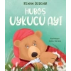 Hubuş Uykucu Ayı - Renan Özdemir - Uçan Fil Yayınları