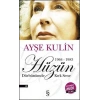 Hüzün- Midi Boy - Ayşe Kulin - Everest Yayınları