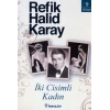 İki Cisimli Kadın - Refik Halid Karay - İnkılap Yayınları