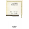 İki Şehrin Hikayesi - Charles Dickens - İş Bankası Kültür Yayınları