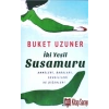 İki Yeşil Su Samuru - Buket Uzuner - Everest Yayınları