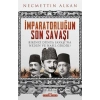 İmparatorluğun Son Savaşı - Necmettin Alkan - Timaş Yayınları