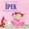 İPEK PRENSES OLUYOR
