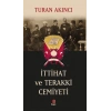 İttihat ve Terakki Cemiyeti - Turan Akıncı - Kapı Yayınları