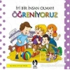 İyi Bir İnsan Olmayı Öğreniyoruz - Kolektif - Çakıl Yayınları