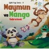 İyilik Yap Serisi 3-Maymun ve Mango Sabretmek - Dörtgöz Yayınları