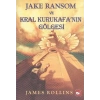 Jake Ransom ve Kral Kurukafa’nın Gölgesi - James Rollins - Beyaz Balina Yayınları