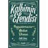 Kalbimin Efendisi - Peygamberimizin Medine Dönemi - Salih Suruç - Gülce Kitap