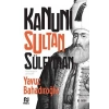 Kanuni Sultan Süleyman - Yavuz Bahadıroğlu - Nesil Yayınları