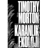 Karanlık Ekoloji-Timothy Morton-Can Yayınları