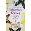 Kelebekler Gamsız Uçar - Ahmed Günbay Yıldız - Timaş Yayınları