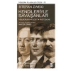 Kendileriyle Savaşanlar - Stefan Zweig - İş Bankası Kültür Yayınları