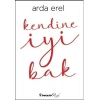 Kendine İyi Bak - Arda Erel - İnkılap Kitabevi