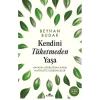 Kendini Tüketmeden Yaşa -Beyhan Budak-Kronik Kitap