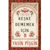 Keşke Dememek İçin-Yasin Pişgin-Timaş İnanç