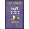 Keyifli Felsefe:Carpe Diem - Ömer Sevinçgül - Carpediem Yayınları