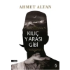 KILIÇ YARASI GİBİ - AHMET ALTAN - EVEREST YAYINLARI