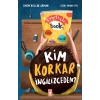 Kim Korkar İngilizceden - Sinem Kolçak Arman - Timaş Çocuk Yayınları