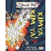 Kimya Kim Ya - Nick Arnold - Eğlenceli Bilgi Yayınları