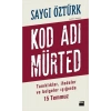 Kod Adı Mürted - Saygı Öztürk - Doğan Kitap