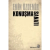 Konuşma Sanatı  - Emin Özdemir - Bilgi Yayınevi