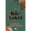 Kör Nokta (Karton Kapak) - Kandi Steiner - Martı Yayınları