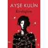 Kördüğüm - Ayşe Kulin - Everest Yayınları