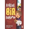 Korkak Bir Kahraman-Birsen Ekim Özen-Timaş Yayınları