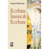 Korkma İnsancık Korkma - Turgut Özakman - Bilgi Yayınevi