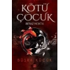 Kötü Çocuk 1-Beyaz Nokta-Büşra Küçük(Karton Kapak)-Dokuz Yayınları