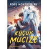 Küçük Mucize-Ross Montgomery- Kronik İlk Genç