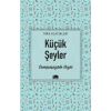 Küçük Şeyler - Samipaşazâde Sezai - Ema Yayınları