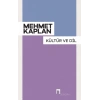 Kültür Ve Dil - Mehmet Kaplan - Dergah Yayınları