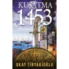 Kuşatma 1453 - Okay Tiryakioğlu - Timaş Yayınları