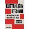 Küstahlığın Ötesinde-Norman G. Finkelstein-Timaş Tarih
