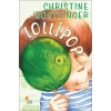 Lollipop - Christine Nöstlinger - Günışığı Kitaplığı